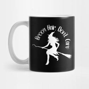 Broom Hair, Don't Care Mug